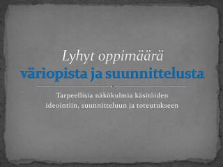 Lyhyt oppimäärä väriopista ja suunnittelusta