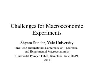 Challenges for Macroeconomic Experiments