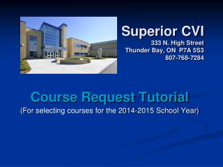 Superior CVI 333 N. High Street Thunder Bay, ON P7A 5S3 807-768-7284