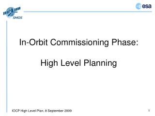 In-Orbit Commissioning Phase: High Level Planning