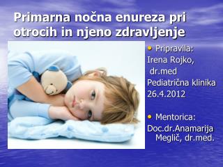 Primarna nočna enureza pri otrocih in njeno zdravljenje