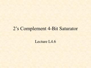 2’s Complement 4-Bit Saturator