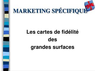 MARKETING SPÉCIFIQUE