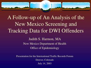 A Follow-up of An Analysis of the New Mexico Screening and Tracking Data for DWI Offenders
