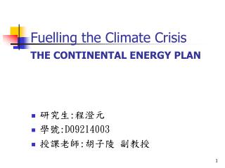 Fuelling the Climate Crisis THE CONTINENTAL ENERGY PLAN