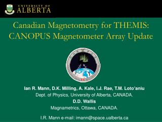 Canadian Magnetometry for THEMIS: CANOPUS Magnetometer Array Update