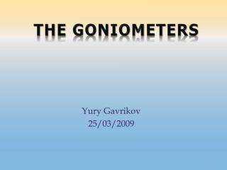 The Goniometers