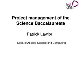 Project management of the Science Baccalaureate