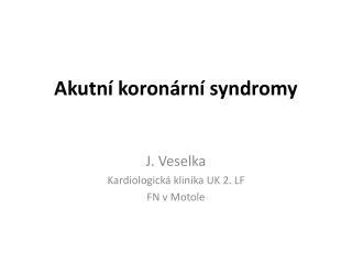 Akutní koronární syndromy