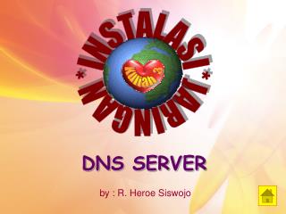 by : R. Heroe Siswojo