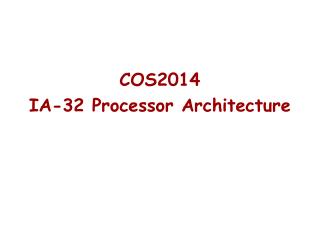 COS2014 IA-32 Processor Architecture
