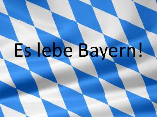 Es lebe Bayern!