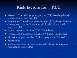 Risk factors for ↓ PLT