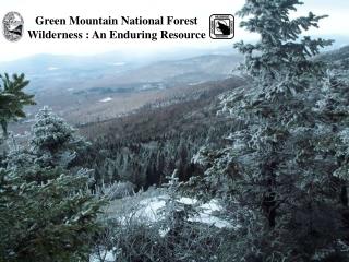 Green Mountain National Forest Wilderness : An Enduring Resource