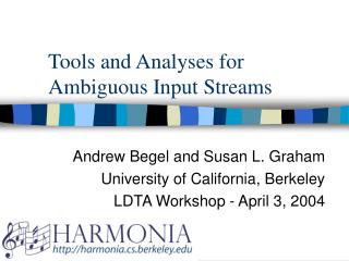 Tools and Analyses for Ambiguous Input Streams