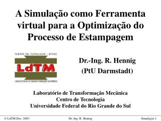 A Simulação como Ferramenta virtual para a Optimização do Processo de Estampagem