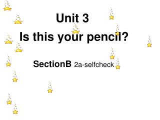 Unit 3 Is this your pencil?