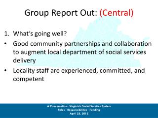 Group Report Out: (Central)