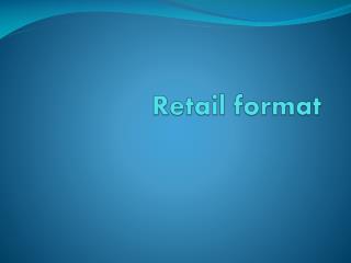 Retail format