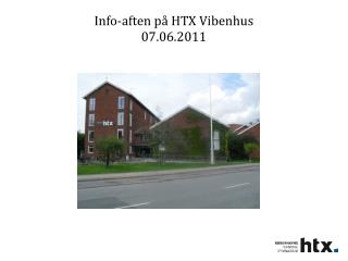 Info-aften på HTX Vibenhus 07.06.2011