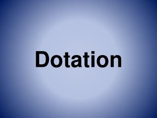 Dotation