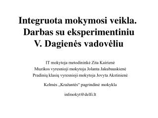 Integruota mokymosi veikla. Darbas su eksperimentiniu V. Dagienės vadovėliu