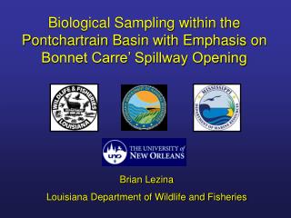 Biological Sampling within the Pontchartrain Basin with Emphasis on Bonnet Carre’ Spillway Opening