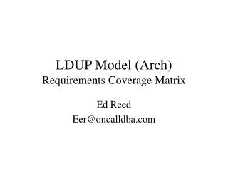 LDUP Model (Arch) Requirements Coverage Matrix
