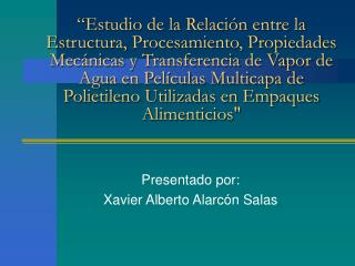 Presentado por: Xavier Alberto Alarcón Salas