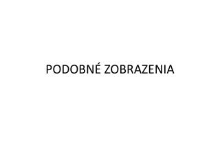 PODOBNÉ ZOBRAZENIA