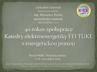 40 rokov spolupráce Katedry elektroenergetiky FEI TUKE s energetickou praxou