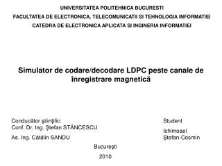 Simulator de codare/decodare LDPC peste canale de înregistrare magnetică