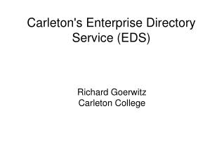 Carleton's Enterprise Directory Service (EDS)