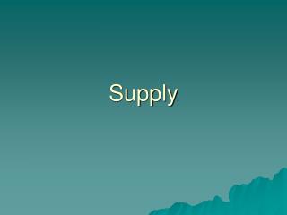 Supply