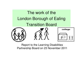 The work of the London Borough of Ealing Transition Board
