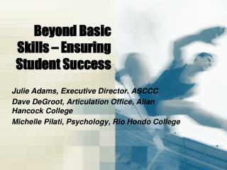 Beyond Basic Skills – Ensuring Student Success