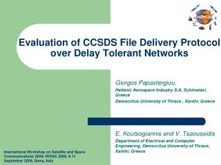 Evaluation of CCSDS File Delivery Protocol over Delay Tolerant Networks