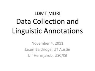 LDMT MURI Data Collection and Linguistic Annotations