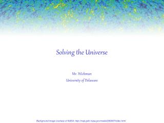 Solving the Universe