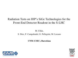 Radiation Tests on IHP’s SiGe Technologies for the Front-End Detector Readout in the S-LHC