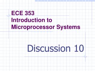 ECE 353 Introduction to Microprocessor Systems