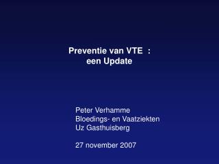 Preventie van VTE : een Update