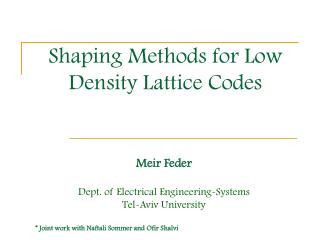 Shaping Methods for Low Density Lattice Codes