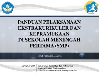 PANDUAN PELAKSANAAN EKSTRAKURIKULER DAN KEPRAMUKAAN DI SEKOLAH MENENGAH PERTAMA (SMP )