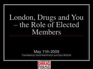 London, Drugs and You – the Role of Elected Members