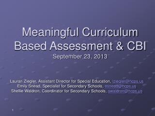 Meaningful Curriculum Based Assessment &amp; CBI September 23, 2013