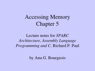 Accessing Memory Chapter 5