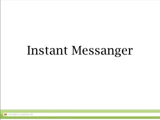 Instant Messanger