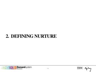 2. Defining Nurture