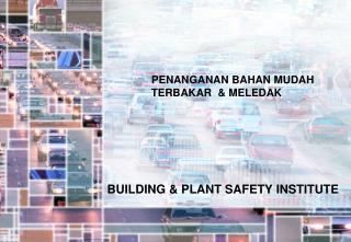 PENANGANAN BAHAN MUDAH TERBAKAR &amp; MELEDAK